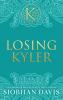 Losing Kyler (The Kennedy Boys®) Hardcover