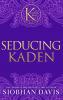 Seducing Kaden (The Kennedy Boys®) Hardcover