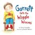 Garrett Gets the Wiggle Worms