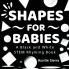 Shapes For Babies