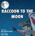 Raccoon to the Moon
