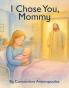 I Chose You Mommy