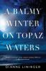 A Balmy Winter On Topaz Waters