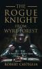 The Rogue Knight From Wyre Forest