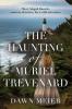 The Haunting of Muriel Trevenard