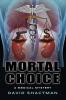 Mortal Choice
