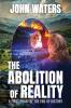 The Abolition of Reality
