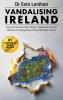 Vandalising Ireland