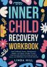 Inner Child Recovery Workbook