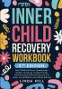 Inner Child Recovery Workbook 2nd Edition