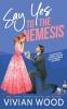 Say Yes To The Nemesis