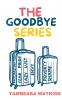 The Goodbye Series