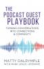 The Podcast Guest Playbook