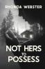 Not Hers to Possess