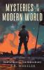 Mysteries of the Modern World