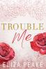 Trouble Me