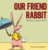 Our Friend Rabbit