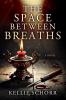 The Space Between Breaths