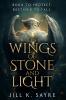 On Wings of Stone and Light