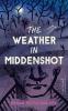 The Weather in Middenshot