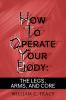 How to Operate Your Body
