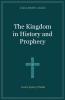The Kingdom in History and Prophecy