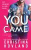 Can't Believe You Came