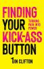 Finding Your Kick-Ass Button