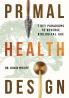 Primal Health Design