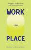 WORK Then PLACE