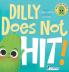 Dilly Does Not Hit!