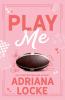 PLAY ME