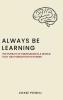 Always Be Learning