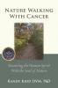 Nature Walking With Cancer