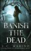 Banish the Dead