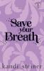 Save Your Breath