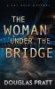 The Woman Under the Bridge