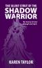 The Silent Strut of the Shadow Warrior
