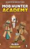 Mob Hunter Academy #1