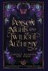 Poison Nights & Twilight Alchemy