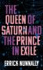 The Queen of Saturn and the Prince in Exile