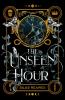 The Unseen Hour