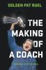 The Making of a Coach