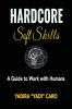Hardcore Soft Skills