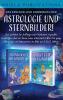 Das erstaunliche Kinderbuch der Astrologie und Sternbilder!
