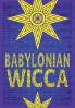 Babylonian Wicca (A Practical Beginner's Guide)