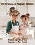 My Grandma's Magical Kitchen