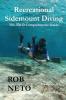 Recreational Sidemount Diving The Not So Comprehensive Guide