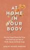 At Home in Your Body