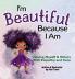 I'm Beautiful Because I Am
